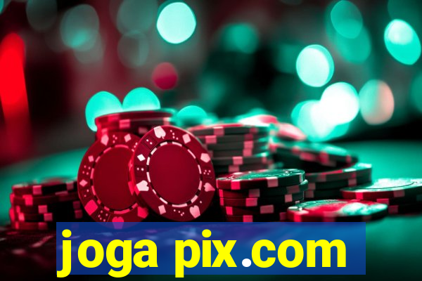 joga pix.com